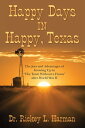 Happy Days in Happy, Texas The Joys and Advantages of Growing up in “The Town Wi...