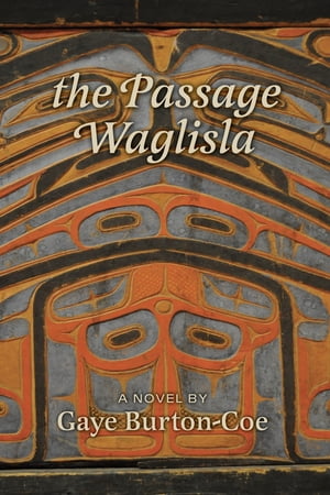 The Passage WaglislaŻҽҡ[ Gaye Burton-Coe ]