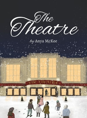 The Theatre【電子書籍】[ Anya McKee ]