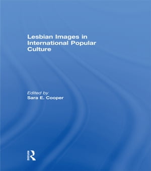 Lesbian Images in International Popular Culture