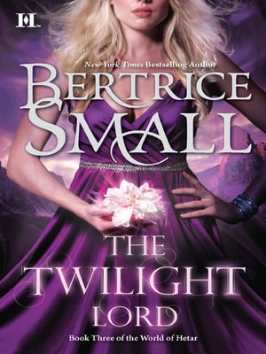 The Twilight Lord【電子書籍】 Bertrice Small