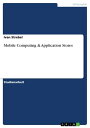 Mobile Computing Application Stores【電子書籍】 Ivan Strebel