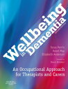 Wellbeing in Dementia An Occupational Approach for Therapists and Carers【電子書籍】[ ...