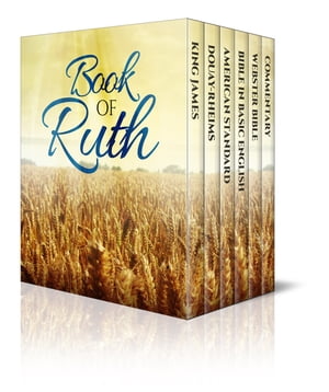 Book of Ruth Five Different Versions, Image Gallery and Audio【電子書籍】[ God ]