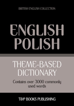 Theme-based dictionary British English-Polish - 3000 words