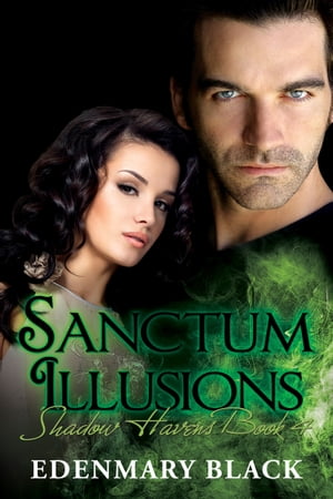 Sanctum Illusions: Shadow Havens Book 4【電子