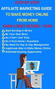 Step by Step Affiliate Marketing Guide to Make Money Online from Home Complete S...
