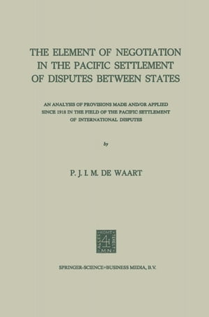 The Element of Negotiation in the Pacific Settlement of Disputes Between States