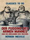 Der Pudding des armen Mannes und die Brosamen de