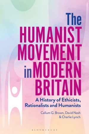 The Humanist Movement in Modern Britain