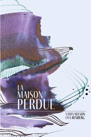 La Maison perdueŻҽҡ[ Nadia Nelson ]