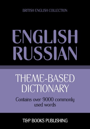 Theme-based dictionary British English-Russian - 9000 words