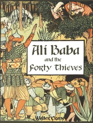 Ali Baba and the forty thievesŻҽҡ[ Walter Crane ]