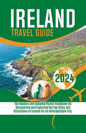 Ireland Travel Guide 2024