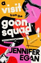 A Visit From the Goon Squad【電子書籍】[ Jennifer Egan ]