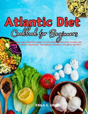 Atlantic Diet Cookbook for Beginners