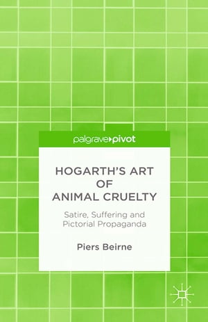 Hogarth’s Art of Animal Cruelty