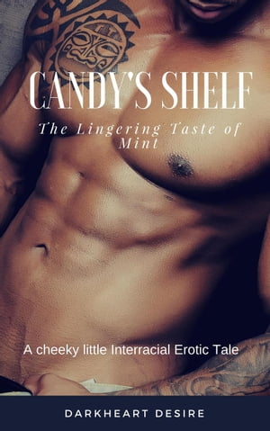 Candy's Shelf - The Lingering Taste of Mint Cand