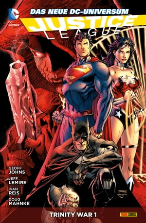 Justice League, Bd. 5: Trinity War 1 (von 2)【電子書籍】 Geoff Johns