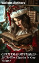 ŷKoboŻҽҥȥ㤨CHRISTMAS MYSTERIES - 20 Thriller Classics in One Volume Murder Mysteries & Intriguing Stories of Suspense, Horror and Thrill for the HolidaysŻҽҡ[ Charles Dickens ]פβǤʤ300ߤˤʤޤ