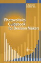 Photovoltaics Guidebook for Decision-Makers Technological Status and Potential Role in Energy Economy【電子書籍】