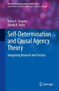 Self-Determination and Causal Agency Theory Integrating Research into Practice【電...