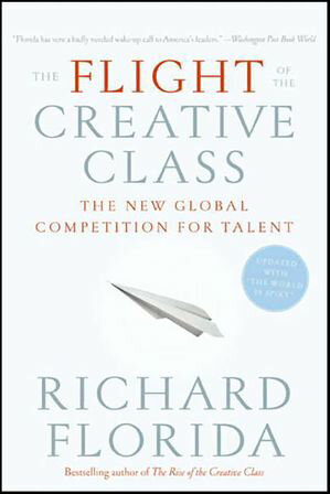 The Flight of the Creative Class The New Global Competition for Talent【電子書籍】[ Richard Flor..