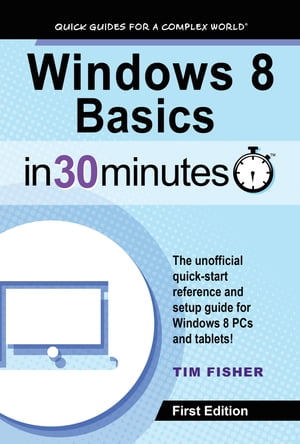Windows 8 Basics In 30 Minutes