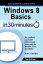 Windows 8 Basics In 30 Minutes The quick-start reference for users moving from Windows 7, Vista, and XPŻҽҡ[ Tim Fisher ]