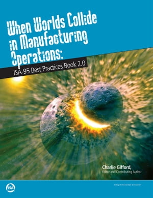 ŷKoboŻҽҥȥ㤨When Worlds Collide in Manufacturing Operation: ISA Best Practices Book 2.0Żҽҡ[ Charlie Gifford ]פβǤʤ5,915ߤˤʤޤ