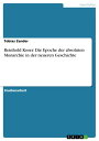 Reinhold Koser: Die Epoche der absoluten Monarchie in der neueren Geschichte