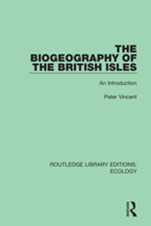 The Biogeography of the British Isles An Introduction