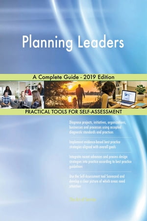 Planning Leaders A Complete Guide - 2019 Edition【電子書籍】[ Gerardus Blokdyk ]
