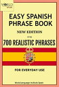 Easy Spanish Phrase Book New Edition Over 700 Realistic Phrases for Everyday Use...