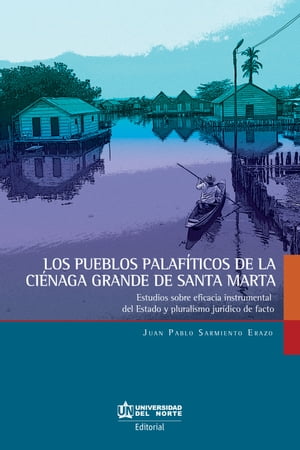 Los pueblos palafíticos de la Ciénaga grande de Santa Marta