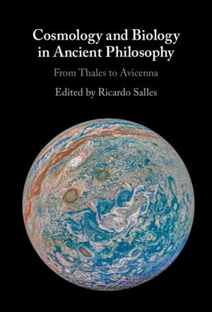 Cosmology and Biology in Ancient Philosophy