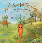 A Colourful Garden A Story About Diversity, Acceptance and Friendship【電子書籍】[ Ophelia Bard ]