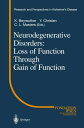 Neurodegenerative Disorders: Loss of Function Through Gain of Function【電子書籍】