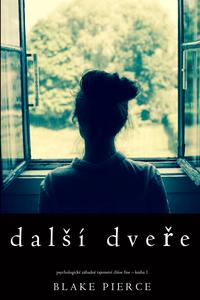 Dal?? dve?e (Psychologick? z?hadn? tajemstv? Chloe Fine ? Kniha 1.)【電子書籍】[ Blake Pierce ]