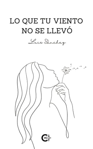 Lo que tu viento no se llev?【電子書籍】[ Luis S?nchez ]