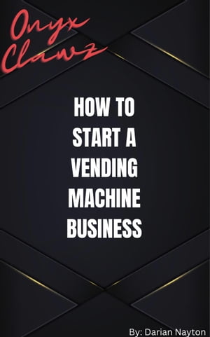 How to start a vending machine business