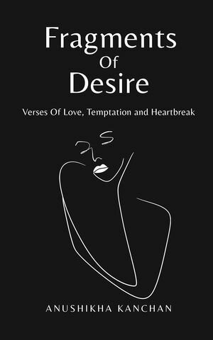 ŷKoboŻҽҥȥ㤨Fragments Of Desire Verses Of Love, Temptation and HeartbreakŻҽҡ[ Anushikha Kanchan ]פβǤʤ140ߤˤʤޤ