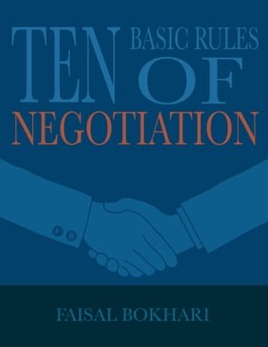 Ten Basic Rules of Negotiations