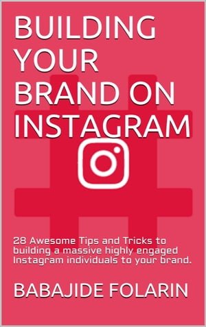 BUILDING YOUR BRAND ON INSTAGRAM