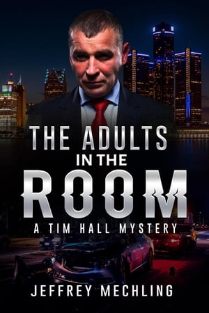 ŷKoboŻҽҥȥ㤨The Adults in the Room A Tim Hall MysteryŻҽҡ[ Jeffrey Mechling ]פβǤʤ450ߤˤʤޤ