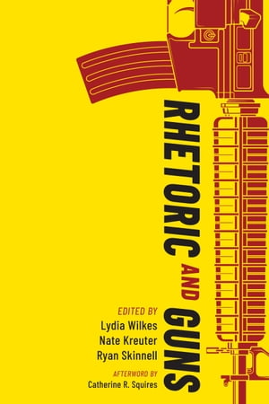 Rhetoric and Guns【電子書籍】