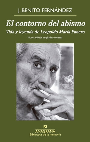 El contorno del abismo Vida y leyenda de Leopoldo Mar?a PaneroŻҽҡ[ J. Benito Fern?ndez ]