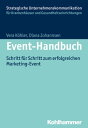 Event-Handbuch Schritt f?r Schritt zum erfolgreichen Marketing-Event【電子書籍】[ Vera K?hler ]