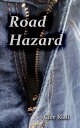 Road Hazard【電子書籍】[ Clee Riall ]