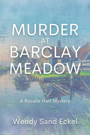 ŷKoboŻҽҥȥ㤨Murder at Barclay Meadow A Rosalie Hart MysteryŻҽҡ[ Wendy Sand Eckel ]פβǤʤ829ߤˤʤޤ
